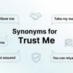 synonyms for trust me